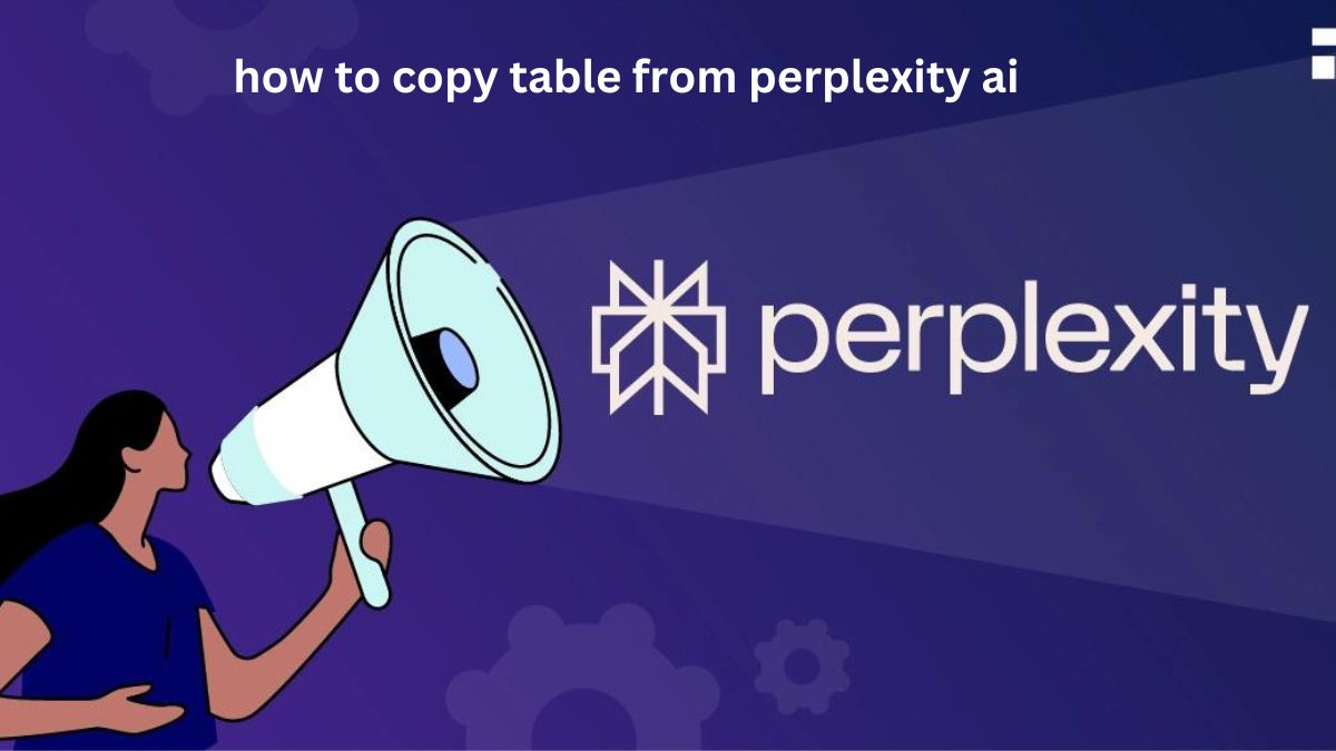 how to copy table from perplexity ai