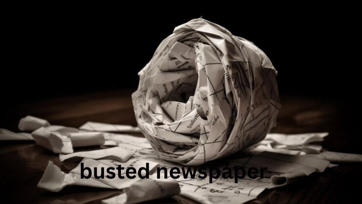 busted newspaper